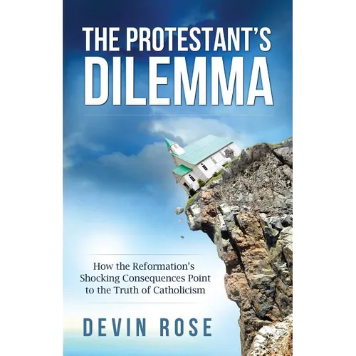 Protestant's Dilemma: How the - Paperback