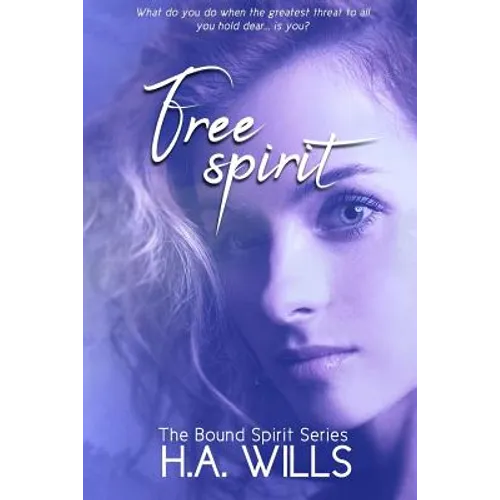 Free Spirit: Book Two of The Bound Spirit Series - Paperback