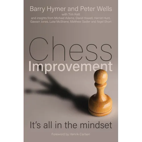 Chess Improvement: It's All in the Mindset - Paperback