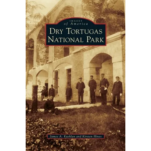 Dry Tortugas National Park - Hardcover