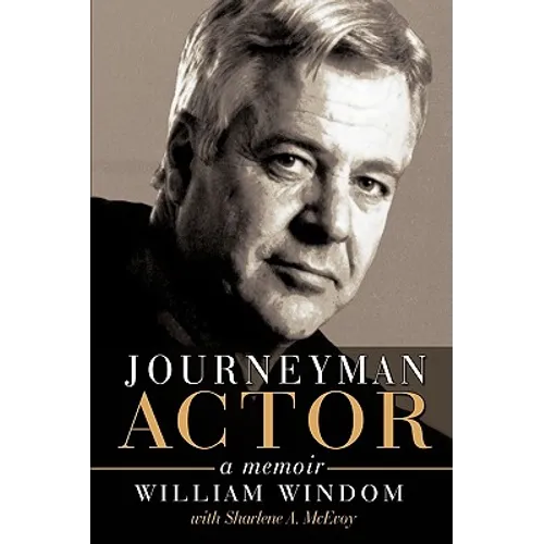 Journeyman Actor: A Memoir - Hardcover