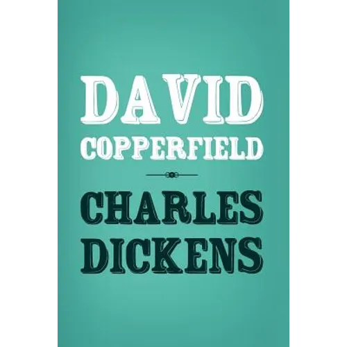David Copperfield: Original and Unabridged - Paperback