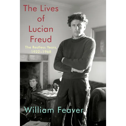 The Lives of Lucian Freud: The Restless Years: 1922-1968 - Hardcover