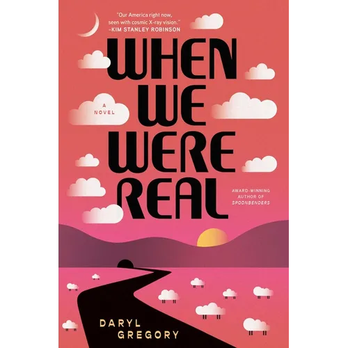 When We Were Real - Hardcover