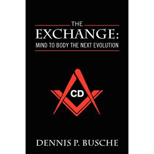 The Exchange: Mind to Body the Next Evolution - Paperback