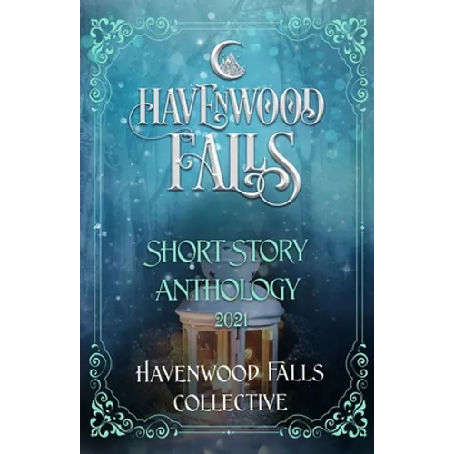 Havenwood Falls Short Story Anthology 2021 - Paperback