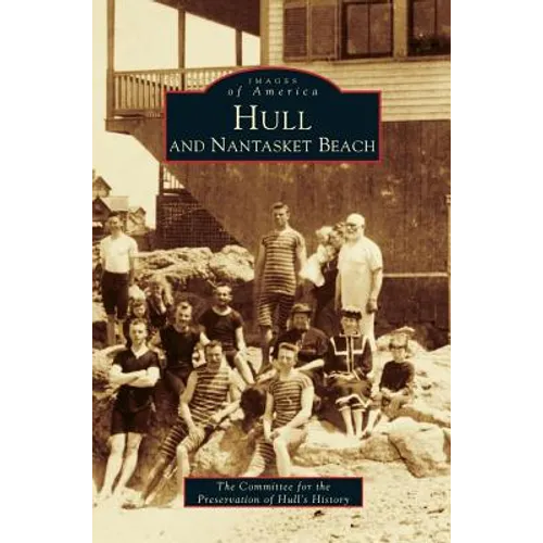 Hull and Nantasket Beach - Hardcover