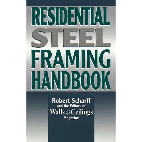 Residential Steel Framing Handbook - Hardcover