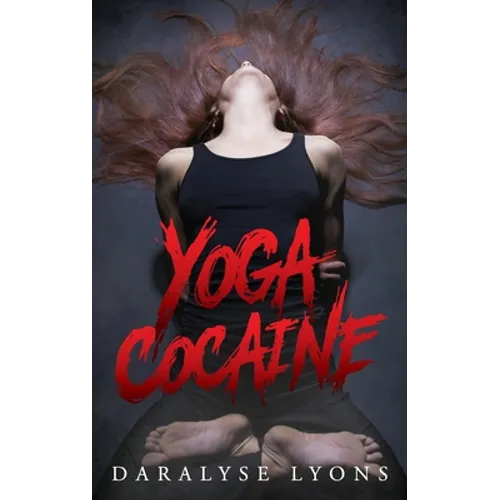 Yoga Cocaine - Hardcover