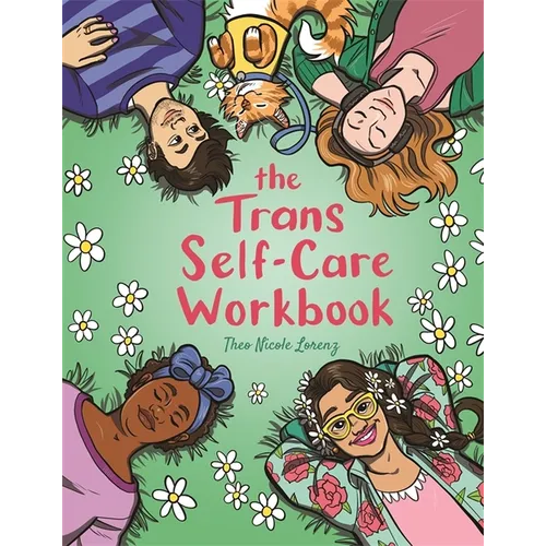 The Trans Self-Care Workbook: A Coloring Book and Journal for Trans and Non-Binary People - Paperback