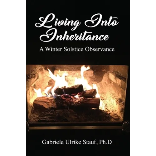 Living Into Inheritance: A Winter Solstice Observance - Paperback
