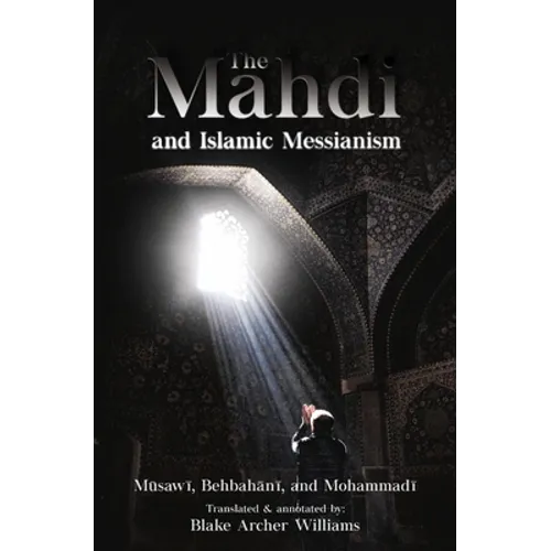 The Mahdi and Islamic Messianism - Paperback