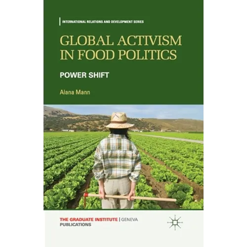 Global Activism in Food Politics: Power Shift - Paperback