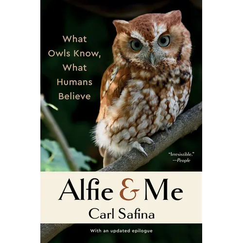 Alfie & Me: What Owls Know, What Humans Believe - Paperback