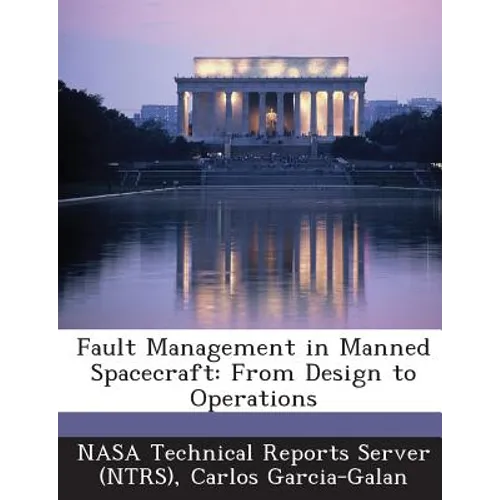 Fault Management in Manned Spacecraft: From Design to Operations - Paperback