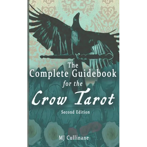 The Complete Guidebook for the Crow Tarot: Second Edition - Paperback