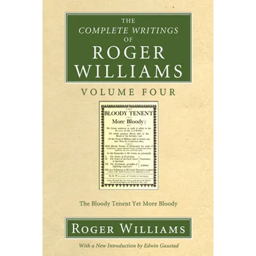The Complete Writings of Roger Williams, Volume 4 - Paperback