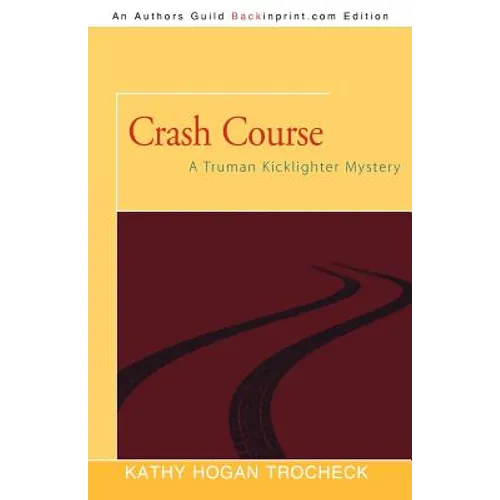 Crash Course: A Truman Kicklighter Mystery - Paperback
