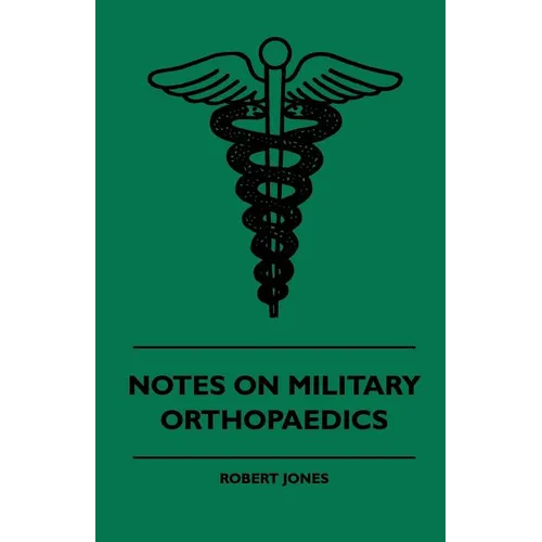 Notes On Military Orthopaedics - Paperback