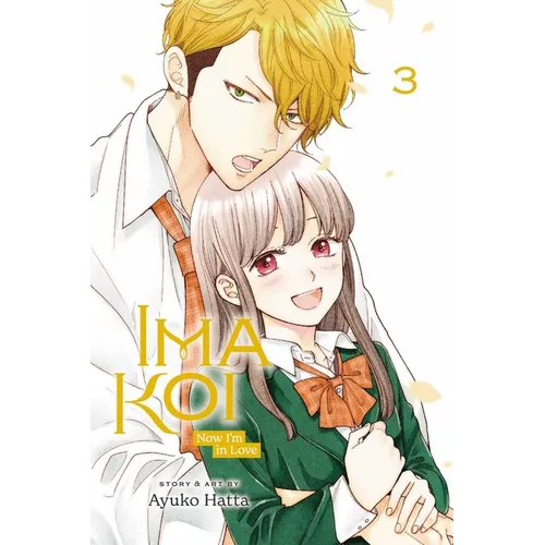Ima Koi: Now I'm in Love, Vol. 3 - Paperback