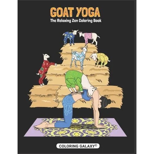 Goat Yoga - The Relaxing Zen Coloring Book - Paperback