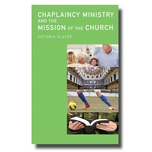 Chaplaincy Ministry and the Mission of the Church - Paperback