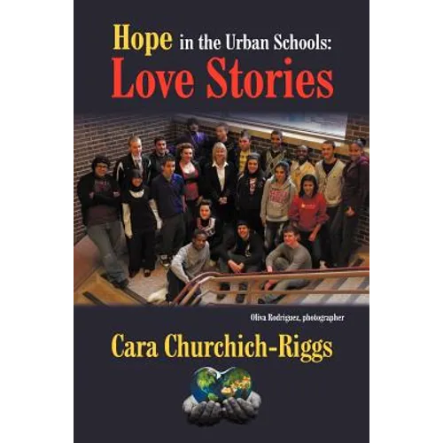 Hope in the Urban Schools: Love Stories - Paperback