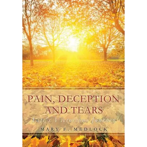 Pain, Deception and Tears - Paperback