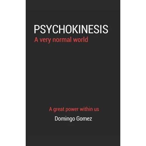 Psychokinesis, a Very Normal World - Paperback