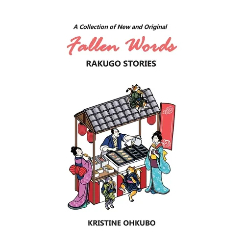 Fallen Words: A Collection of New and Original Rakugo Stories - Paperback