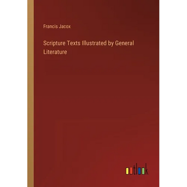 Scripture Texts Illustrated by General Literature - Paperback
