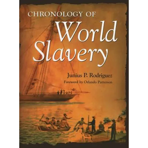 Chronology of World Slavery - Hardcover