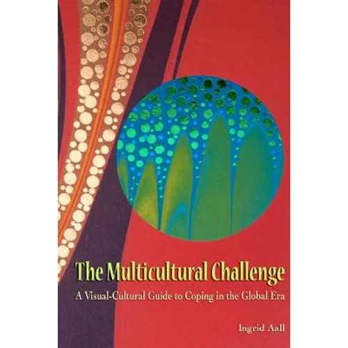 The Multicultural Challenge: A Visual-Cultural Guide to Coping in the Global Era - Paperback
