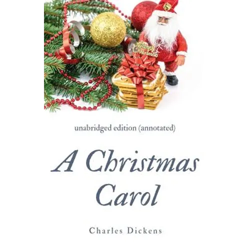 A Christmas Carol (annotated): unabridged edition with introduction and commentary - Paperback
