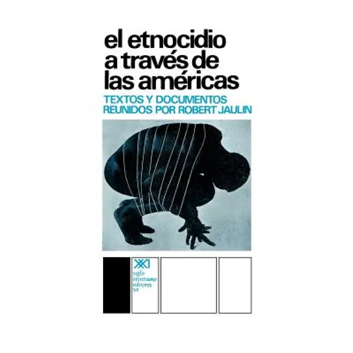 El Etnocidio Atraves de Las Americas - Paperback
