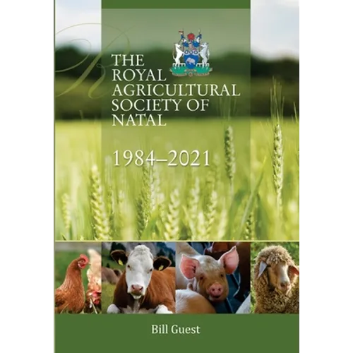 The Royal Agricultural Sociey of Natal, 1984-2021 - Paperback