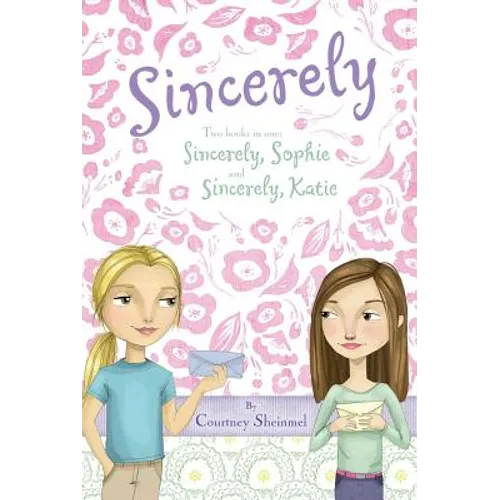 Sincerely: Sincerely, Sophie & Sincerely, Katie - Paperback