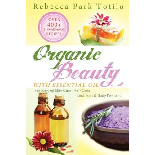 Organic Beauty with Essential Oil - Paperback