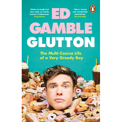 Glutton: The Multi-Course Life of a Very Greedy Boy - Paperback