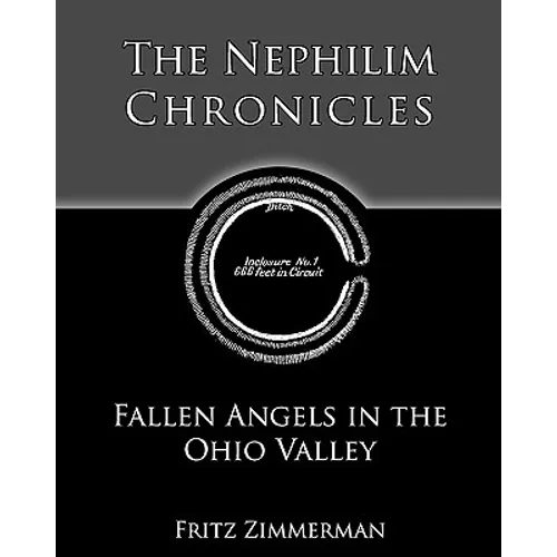 The Nephilim Chronicles: Fallen Angels in the Ohio Valley - Paperback