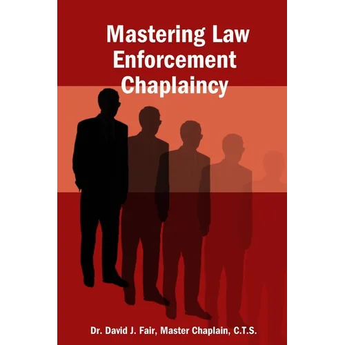 Mastering Law Enforcement Chaplaincy - Paperback