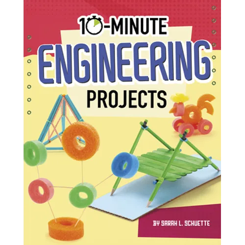 10-Minute Engineering Projects - Hardcover