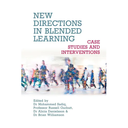 New Directions in Blended Learning: Case Studies and Interventions - Paperback