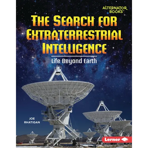 The Search for Extraterrestrial Intelligence: Life Beyond Earth - Library Binding