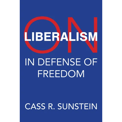 On Liberalism: In Defense of Freedom - Hardcover