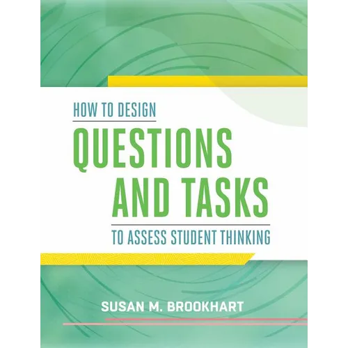 How to Design Questions and Tasks to Assess Student Thinking - Paperback