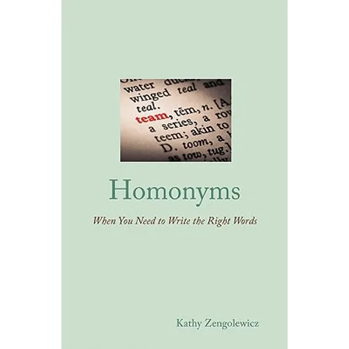 Homonyms: When You Need to Write the Right Words - Paperback