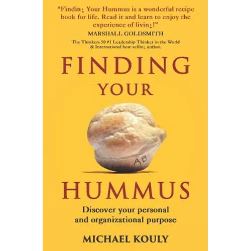 Finding Your Hummus: Discover your personal and organizational purpose - Paperback