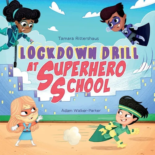 Lockdown Drill at Superhero School: Calmly prepare for a Lockdown Drill with Superhero Skills - Paperback