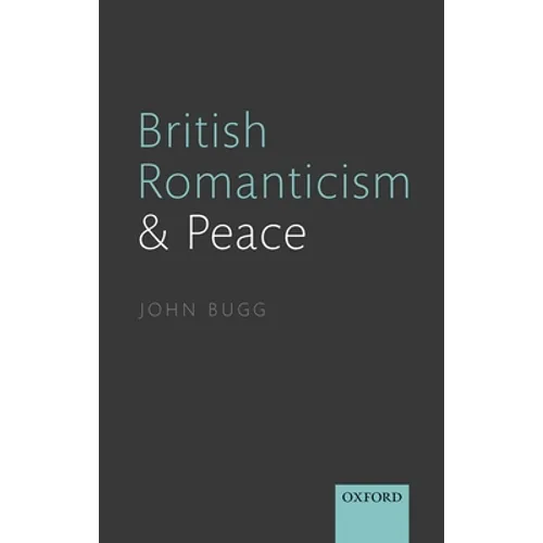 British Romanticism and Peace - Hardcover